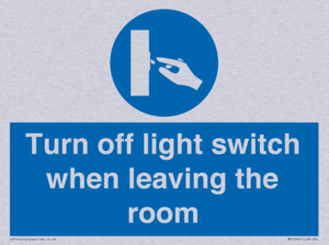 Turn off light switch when leaving the room
